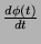 $ \frac{d\phi(t)}{dt}$