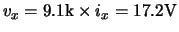 $v_x = 9.1{\rm k} \times i_x = 17.2 {\rm V}$