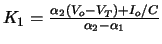$K_1 = \frac{\alpha_2 (V_o - V_T) + I_o/C}{\alpha_2 - \alpha_1}$