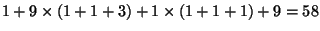 $1 + 9 \times (1 + 1 + 3)+ 1 \times (1 + 1 + 1) + 9 = 58 $