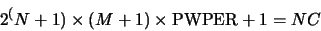 \begin{displaymath}2^(N+1) \times (M+1) \times {{\rm {PWPER}} + 1} = NC\end{displaymath}